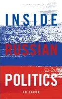 La politique russe de l'intérieur - Inside Russian Politics