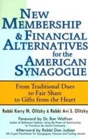 Nouvelles adhésions et alternatives financières pour la synagogue américaine : De la cotisation traditionnelle au partage équitable en passant par les dons du cœur - New Membership & Financial Alternatives for the American Synagogue: From Traditional Dues to Fair Share to Gifts from the Heart