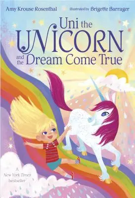 Uni la licorne et le rêve devenu réalité - Uni the Unicorn and the Dream Come True