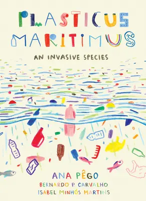 Plasticus Maritimus : Une espèce envahissante - Plasticus Maritimus: An Invasive Species