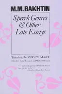 Les genres de discours et autres essais tardifs - Speech Genres and Other Late Essays