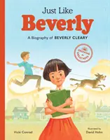 Comme Beverly : Une biographie de Beverly Cleary - Just Like Beverly: A Biography of Beverly Cleary