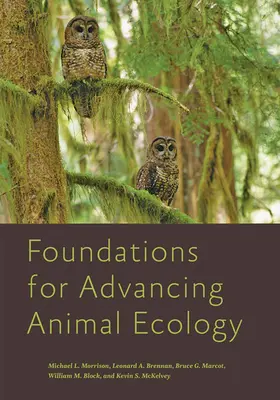 Fondements de l'écologie animale - Foundations for Advancing Animal Ecology