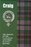 Craig - Les origines du clan Craig et leur place dans l'histoire - Craig - The Origins of the Clan Craig and Their Place in History