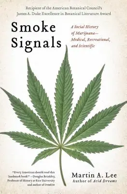 Signaux de fumée : Une histoire sociale de la marijuana - médicale, récréative et scientifique - Smoke Signals: A Social History of Marijuana - Medical, Recreational and Scientific