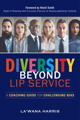 La diversité au-delà des belles paroles : Un guide d'accompagnement pour lutter contre les préjugés - Diversity Beyond Lip Service: A Coaching Guide for Challenging Bias