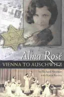 Alma Rosae : De Vienne à Auschwitz - Alma Rosae: Vienna to Auschwitz