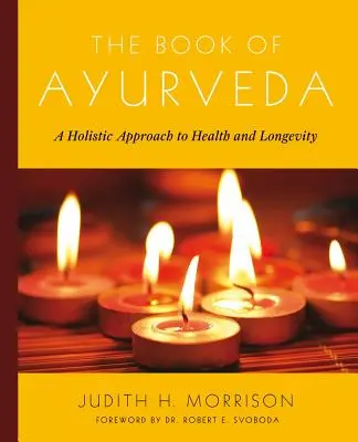 Le livre de l'Ayurveda - The Book of Ayurveda