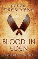 Blood in Eden (Sister Fidelma Mysteries, livre 30) - Un mystère incontournable où le sang coule à flots et où la trahison est omniprésente. - Blood in Eden (Sister Fidelma Mysteries Book 30) - An unputdownable mystery of bloodshed and betrayal