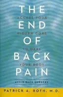 La fin du mal de dos : Accédez à votre noyau caché pour guérir votre corps - The End of Back Pain: Access Your Hidden Core to Heal Your Body