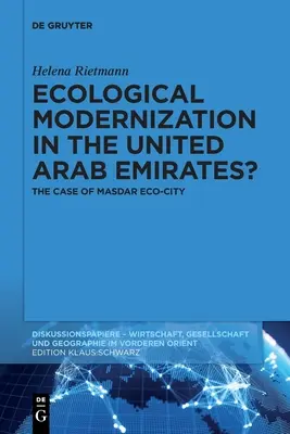 Modernisation écologique aux Émirats arabes unis&nbsp;? - Ecological Modernization in the United Arab Emirates?