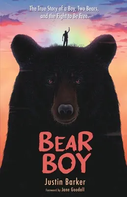 Bear Boy : L'histoire vraie d'un garçon, de deux ours et de la lutte pour la liberté - Bear Boy: The True Story of a Boy, Two Bears, and the Fight to Be Free