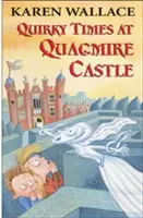 Le château de Quagmire : une époque excentrique - Quirky Times at Quagmire Castle