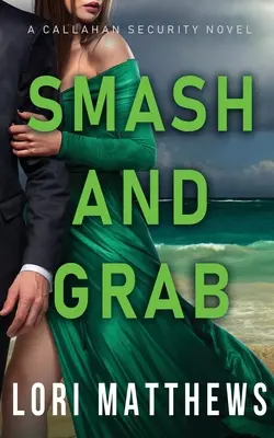 Smash and Grab : Action-Paction Thrilling Romantic Suspense (en anglais) - Smash and Grab: Action-Paction Thrilling Romantic Suspense