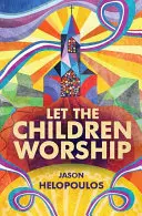 Laissez les enfants adorer - Let the Children Worship