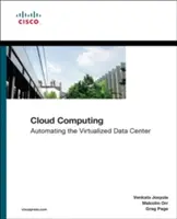 L'informatique en nuage : Automatiser le centre de données virtualisé - Cloud Computing: Automating the Virtualized Data Center