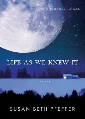 La vie telle que nous la connaissions, 1 - Life as We Knew It, 1