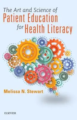 L'art et la science de l'éducation du patient en matière de santé - The Art and Science of Patient Education for Health Literacy