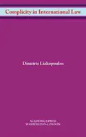 Complicité en droit international (W. B. Sheridan Law Books) - Complicity in International Law (W. B. Sheridan Law Books)