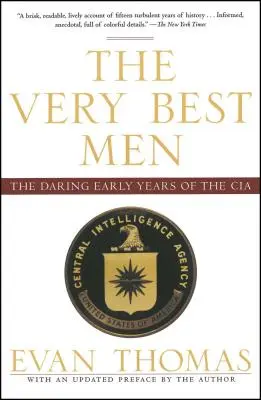 Les meilleurs hommes : Les premières années audacieuses de la CIA - The Very Best Men: The Daring Early Years of the CIA