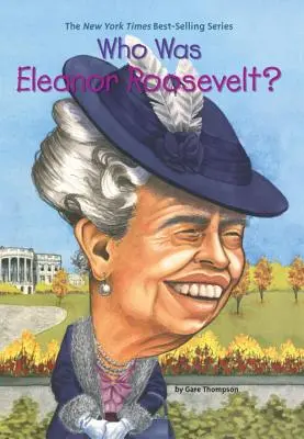 Qui était Eleanor Roosevelt&nbsp;? - Who Was Eleanor Roosevelt?