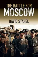 La bataille de Moscou - The Battle for Moscow