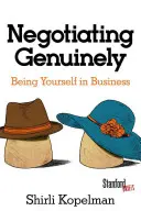 Négocier avec sincérité : être soi-même dans les affaires - Negotiating Genuinely: Being Yourself in Business