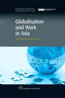 Mondialisation et travail en Asie - Globalisation and Work in Asia