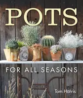 Des pots pour toutes les saisons - Pots for All Seasons