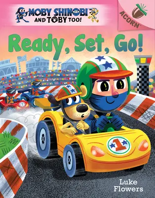 Tout est prêt, tout est prêt, tout est parti ! Un livre de Gland (Moby Shinobi et Toby Too ! #3) (Library Edition) - Ready, Set, Go!: An Acorn Book (Moby Shinobi and Toby Too! #3) (Library Edition)