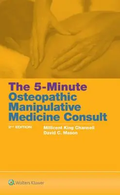 La consultation de médecine manipulative ostéopathique en 5 minutes - The 5-Minute Osteopathic Manipulative Medicine Consult
