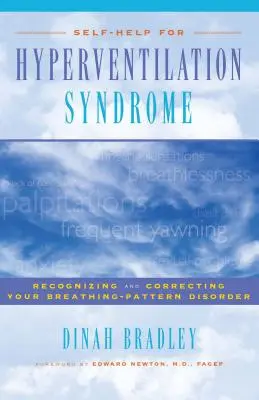 Auto-assistance pour le syndrome d'hyperventilation : Reconnaître et corriger votre trouble respiratoire - Self-Help for Hyperventilation Syndrome: Recognizing and Correcting Your Breathing-Pattern Disorder