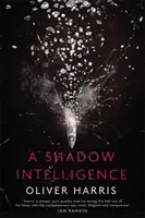 Shadow Intelligence - un thriller d'espionnage absolument incontournable - Shadow Intelligence - an utterly unputdownable spy thriller