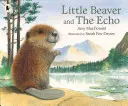 Le petit castor et l'écho - Little Beaver and the Echo