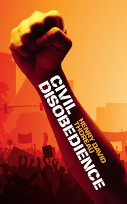 La désobéissance civile - Civil Disobedience