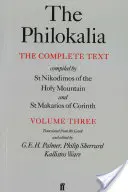 Philokalia, Volume 3 : Le texte complet ; Compilé par St. Nikodimos de la Sainte Montagne & St. Markarios de Corinthe - The Philokalia, Volume 3: The Complete Text; Compiled by St. Nikodimos of the Holy Mountain & St. Markarios of Corinth