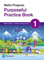 Maths Progress Purposeful Practice Book 1 Deuxième édition - Maths Progress Purposeful Practice Book 1 Second Edition