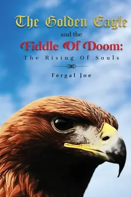 L'aigle royal et le violon du destin - The Golden Eagle And The Fiddle Of Doom