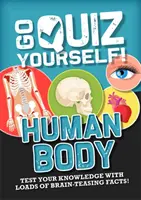 Allez vous faire poser des questions : Le corps humain - Go Quiz Yourself!: Human Body
