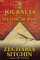 Voyages dans le passé mythique - Journeys to the Mythical Past