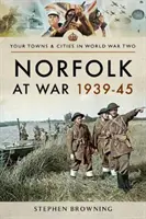 Le Norfolk en guerre 1939-45 - Norfolk at War 1939-45