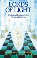 Seigneurs de la lumière : Le chemin de l'initiation dans les mystères occidentaux - Lords of Light: The Path of Initiation in the Western Mysteries