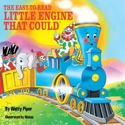 La petite locomotive facile à lire - The Easy-To-Read Little Engine That Could