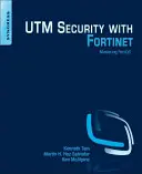 Sécurité Utm avec Fortinet : Maîtriser Fortios - Utm Security with Fortinet: Mastering Fortios