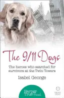 Les chiens du 11 septembre - Les héros qui ont recherché les survivants à Ground Zero - 9/11 Dogs - The Heroes Who Searched for Survivors at Ground Zero