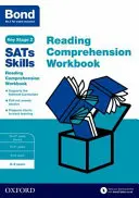 Bond SATs Skills : Reading Comprehension Workbook 8-9 Years - Bond SATs Skills: Reading Comprehension Workbook 8-9 Years