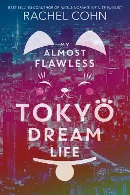 Ma vie de rêve presque parfaite à Tokyo - My Almost Flawless Tokyo Dream Life