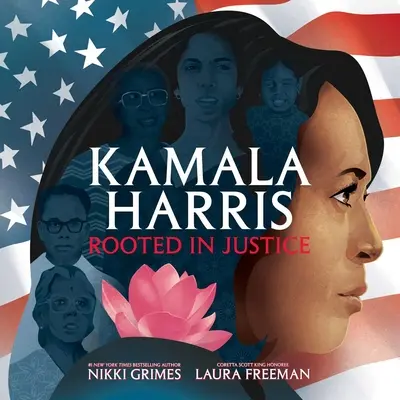 Kamala Harris : Enracinée dans la justice - Kamala Harris: Rooted in Justice