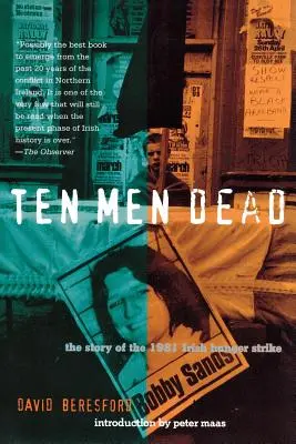 Dix hommes morts : l'histoire de la grève de la faim irlandaise de 1981 - Ten Men Dead: The Story of the 1981 Irish Hunger Strike