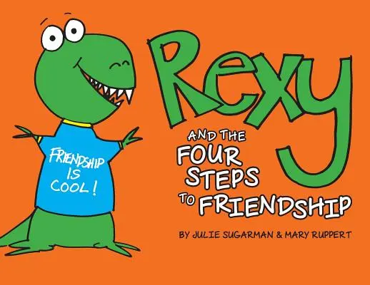 Rexy et les quatre étapes de l'amitié - Rexy and the Four Steps to Friendship